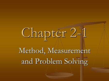 Method, Measurement and Problem Solving