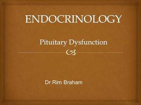 Dr Rim Braham.   Located within the sella tursica  Contiguous to vascular and neurologic structures  Cavernous sinuses  Cranial nerves  Optic chiasm.