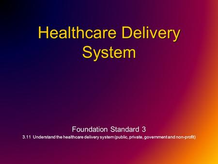 Healthcare Delivery System