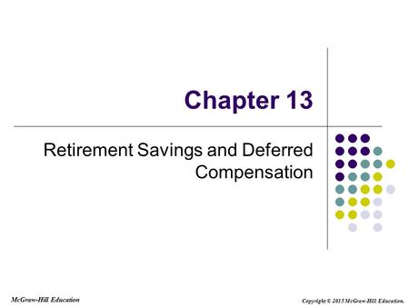 Retirement Savings and Deferred Compensation