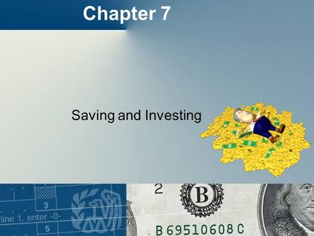 Chapter 7 Saving and Investing.