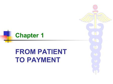 FROM PATIENT TO PAYMENT