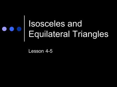 Isosceles and Equilateral Triangles