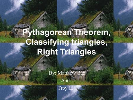 Pythagorean Theorem, Classifying triangles, Right Triangles