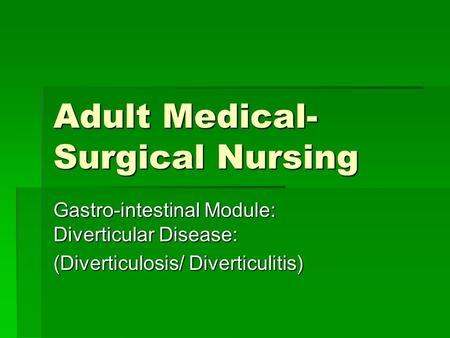 Adult Medical- Surgical Nursing