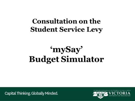 Consultation on the Student Service Levy ‘mySay’ Budget Simulator.