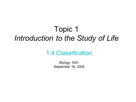 Topic 1 Introduction to the Study of Life