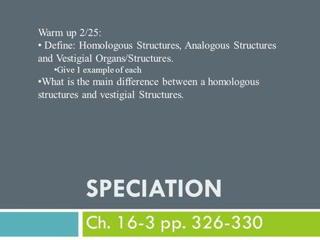 SPECIATION Ch pp Warm up 2/25: