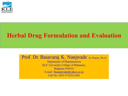 Herbal Drug Formulation and Evaluation