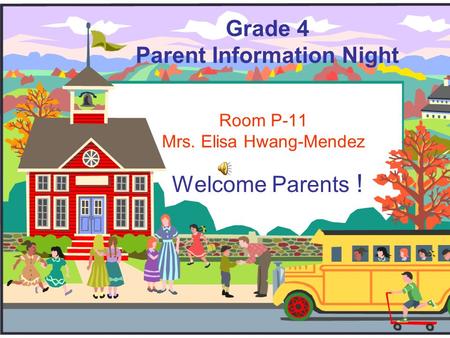 Room P-11 Mrs. Elisa Hwang-Mendez