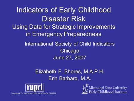 Indicators of Early Childhood Disaster Risk Using Data for Strategic Improvements in Emergency Preparedness International Society of Child Indicators Chicago.