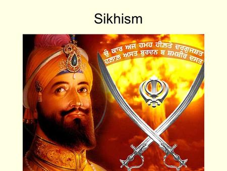 Sikhism.