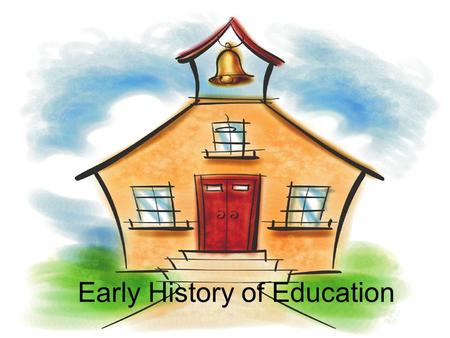 Early History of Education