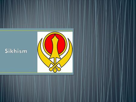 Most Sikhs live in Punjab- northern India Sikhism is based primarily on Hinduism but it also agrees with certain basic aspects of Islam Even though Hinduism.