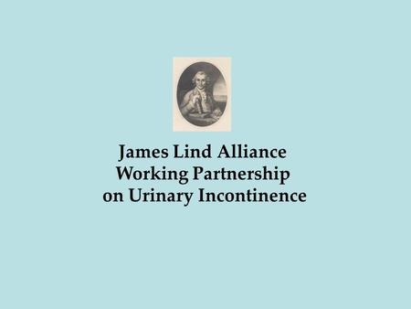 James Lind Alliance Working Partnership on Urinary Incontinence.