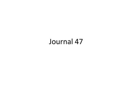 Journal 47. BUT I AIN’T FUNNY! YES YOU ARE! Let’s do a few simple humor exercises to illustrate that humor writing is accessible to everyone. Creativity.