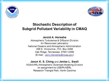 Jerold A. Herwehe Atmospheric Turbulence & Diffusion Division Air Resources Laboratory National Oceanic and Atmospheric Administration 456 S. Illinois.