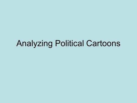 Analyzing Political Cartoons