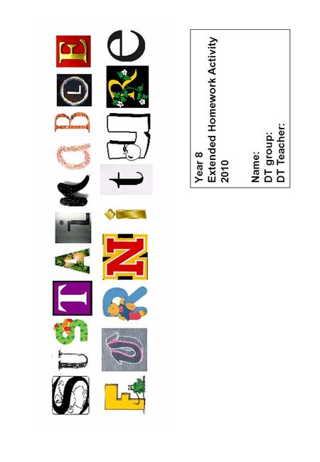 Year 8 Extended Homework Activity 2010 Name: DT group: DT Teacher: