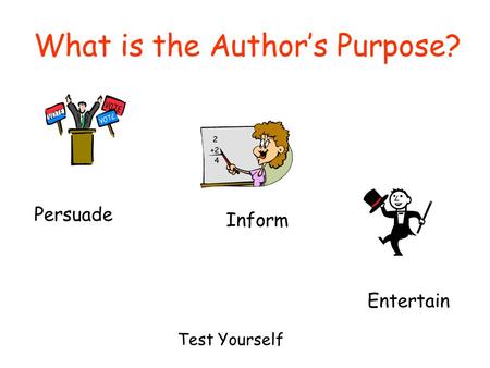 What is the Author’s Purpose?