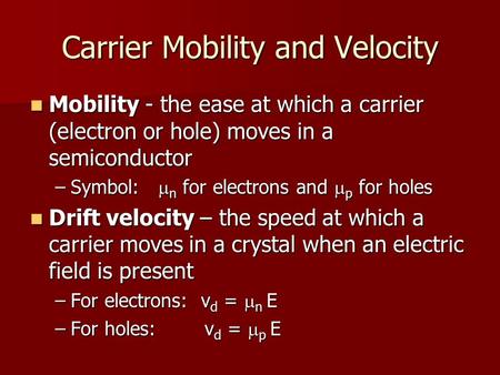 Carrier Mobility and Velocity