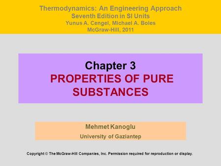 Chapter 3 PROPERTIES OF PURE SUBSTANCES