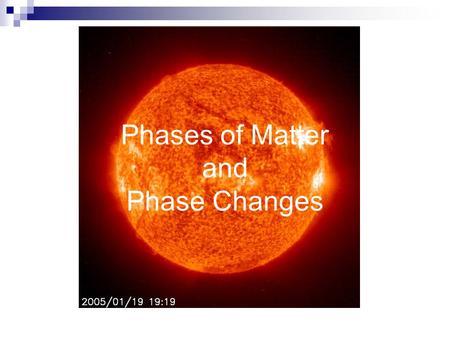 Phases of Matter and Phase Changes