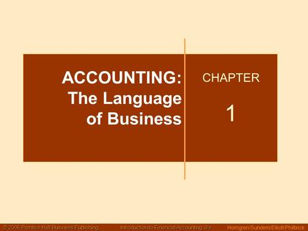 © 2006 Prentice Hall Business Publishing Introduction to Financial Accounting, 9/e © 2006 Prentice Hall Business Publishing Introduction to Financial Accounting,