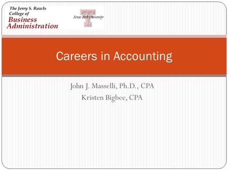 John J. Masselli, Ph.D., CPA Kristen Bigbee, CPA