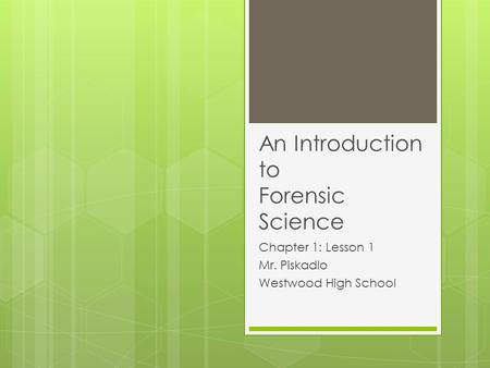 An Introduction to Forensic Science