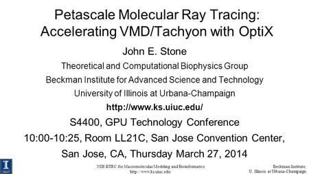 NIH BTRC for Macromolecular Modeling and Bioinformatics  Beckman Institute, U. Illinois at Urbana-Champaign Petascale Molecular.