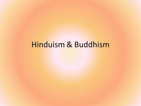 Hinduism & Buddhism. Vocabulary List 5 1.Karma-A Sanskrit word meaning “action” that Hindus believe there will be an equal consequence 2.Dharma-A Sanskrit.