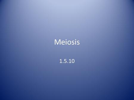 Meiosis 1.5.10. Mitosis vs. Meiosis Genetic constancy via replication Genetic diversity via recombination (shuffling) How many outfits can be made from.