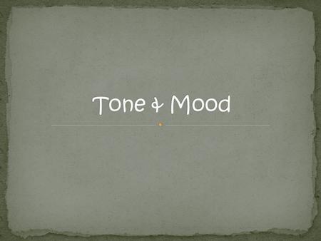 TONE is simply the author’s attitude toward the subject. You can recognize the tone/attitude by the language/word choices the author uses. His/her language.