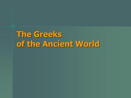 The Greeks of the Ancient World. The Minoan Culture 2nd millennium BCE 2nd millennium BCE The mythical king Minos The mythical king Minos The larger land.