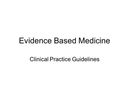 Evidence Based Medicine