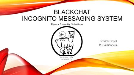 BLACKCHAT INCOGNITO MESSAGING SYSTEM Russell Crowe Patrick Lloyd.