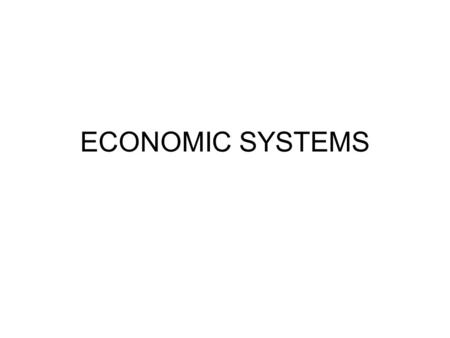 ECONOMIC SYSTEMS.