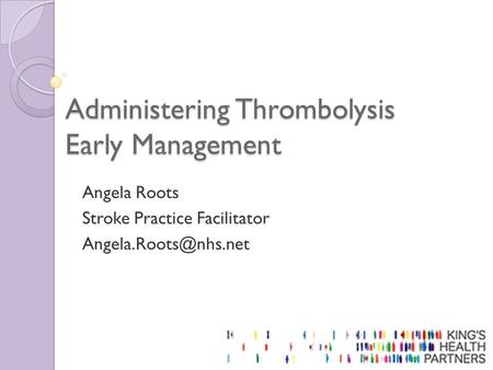 Administering Thrombolysis Early Management