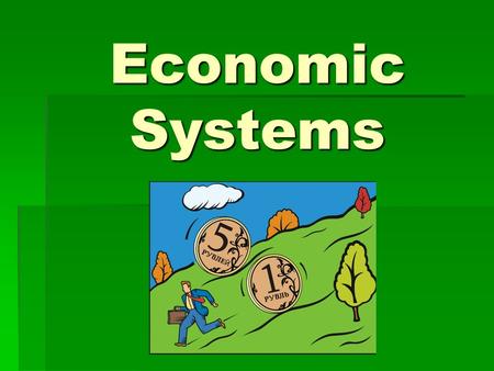 Economic Systems.