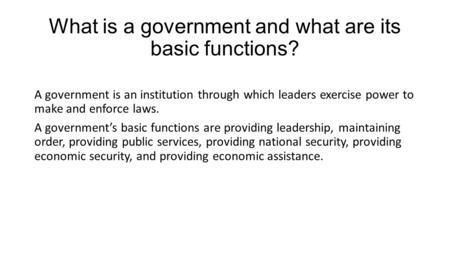 What is a government and what are its basic functions?