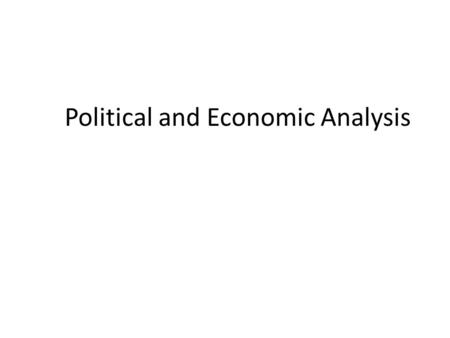 Political and Economic Analysis