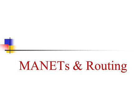 MANETs & Routing.