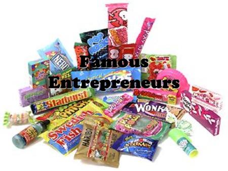 Famous Entrepreneurs. Ben and Jerry Ben and Jerry is created by two childhood friends Ben Cohen and Jerry Greenfield. They both took a $5 correspondence.