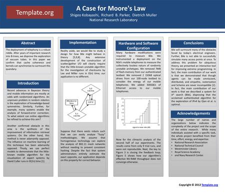 A Case for Moore's Law Shigeo Kobayashi, Richard B. Parker, Dietrich Muller National Research Laboratory Abstract The deployment of telephony is a robust.