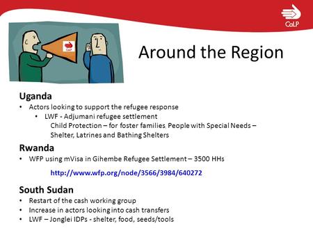 Around the Region Uganda Actors looking to support the refugee response LWF - Adjumani refugee settlement Child Protection – for foster families, People.