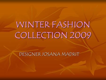 WINTER FASHION COLLECTION 2009 DESIGNER JOSANA MADRIT.