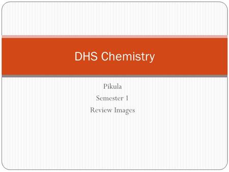 Pikula Semester 1 Review Images