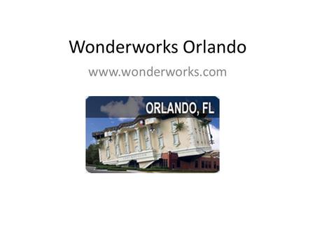 Wonderworks Orlando www.wonderworks.com. Positions : Attendants at Wonderworks Orlando Combines entertainment and education Start date : as early in November.