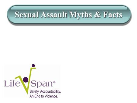 Sexual Assault Myths & Facts